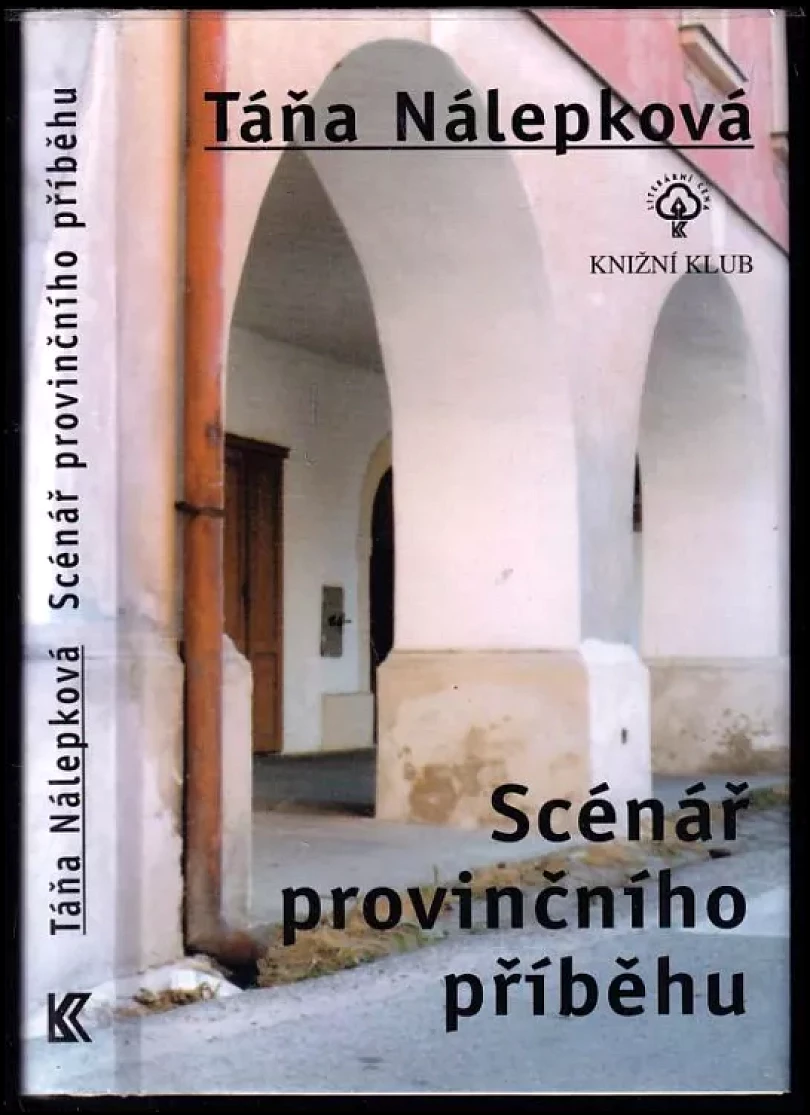 Scénář provinčního příběhu (Táňa Nálepková, 1999)
