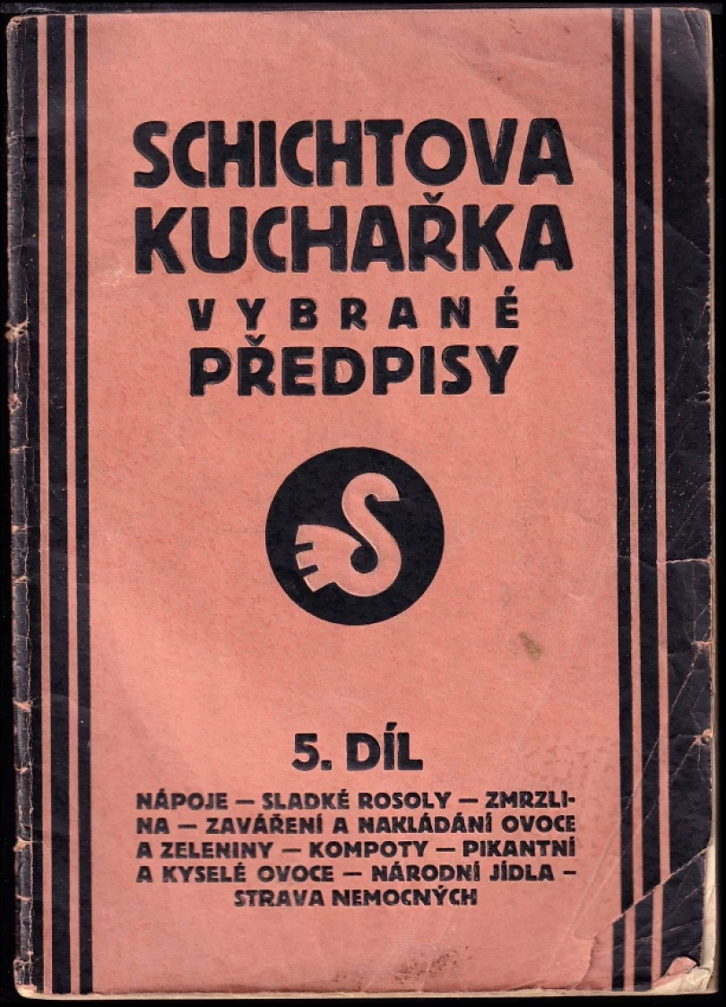 Levně Schichtova kuchařka 5 - Nápoje, sladké rosoly - Zmrzlina - Zaváření a nakládání ovoce a zeleniny - Kompoty - Pikantní a kyselé ovoce - Národní jídl...