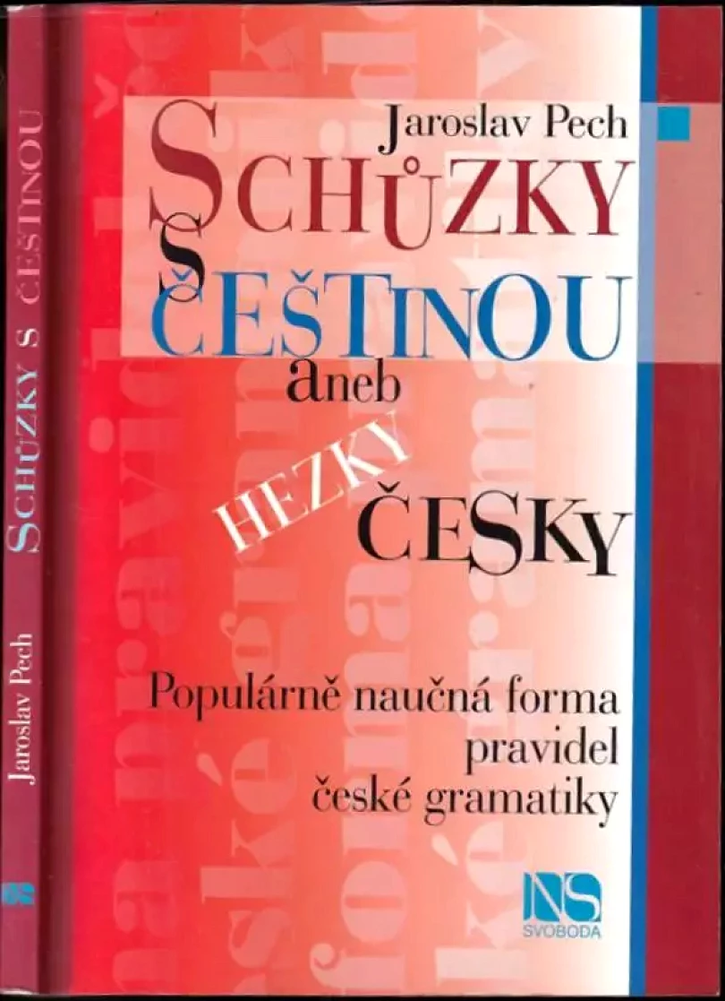 Schůzky s češtinou, aneb, Hezky česky (Jaroslav Pech, 2007)
