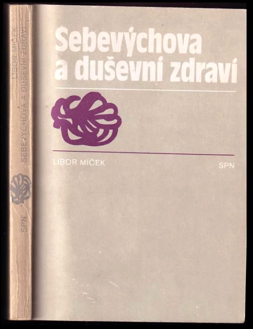 Sebevýchova a duševní zdraví (Libor Míček, 1984)