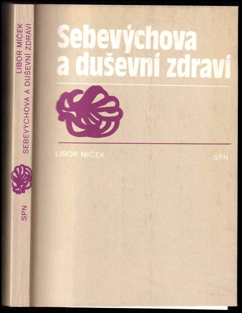 Sebevýchova a duševní zdraví (Libor Míček, 1986)