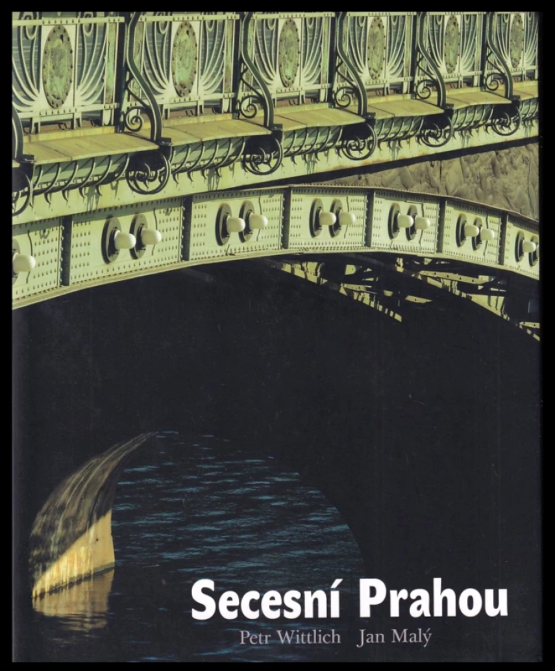 Secesní Prahou (Petr Wittlich, 2005)