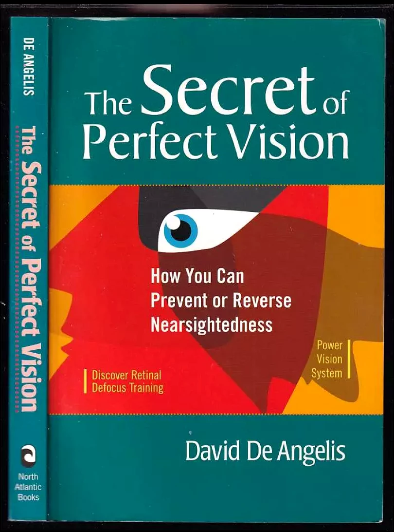 Levně Secret of Perfect Vision : How You Can Prevent or Reverse Nearsightedness (David De Angelis, 2008)