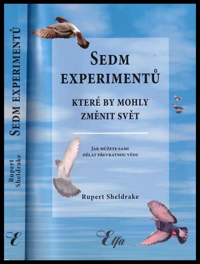 Levně Sedm experimentů, které by mohly změnit svět (Rupert A Sheldrake, 2005)