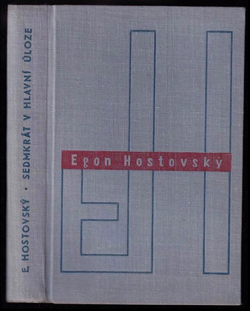 Levně Sedmkrát v hlavní úloze (Egon Hostovský, 1946)