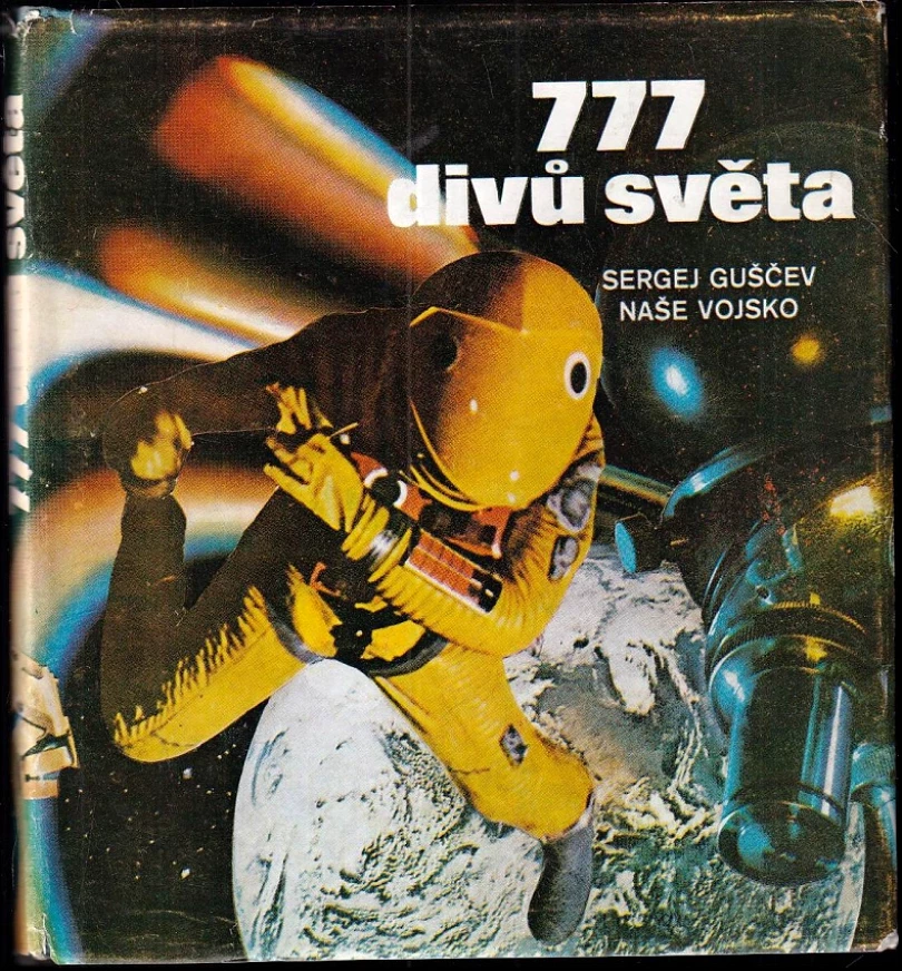 Sedm set sedmdesát sedm divů světa (Sergej Zacharovič Guščev, 1977)