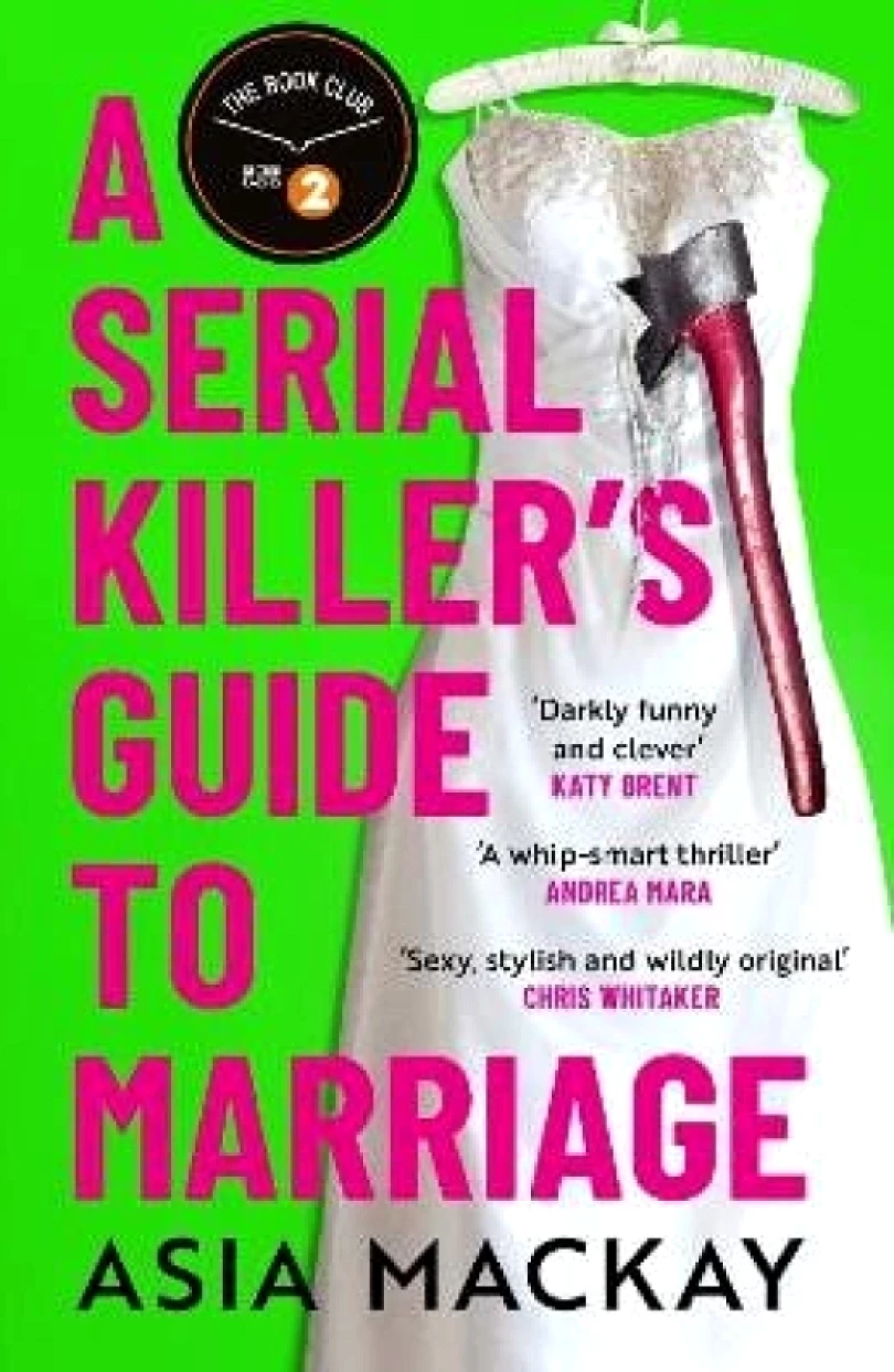Levně Serial Killer´s Guide to Marriage (Asia Mackay, 2025)