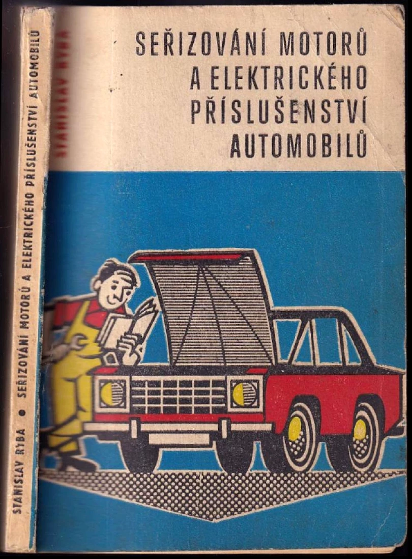 Seřizování motorů a elektrického příslušenství automobilů (Stanislav Ryba, 1974)