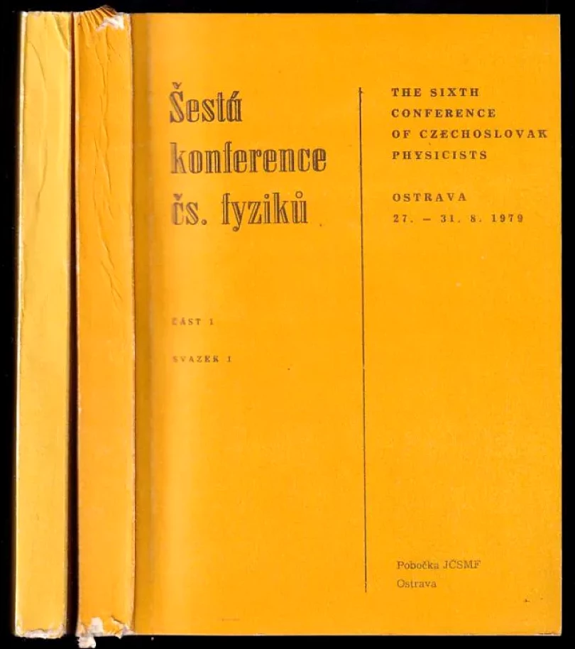 Levně Šestá konference čs. fyziků - část 1 - svazek 1 a 2 (, 1979)