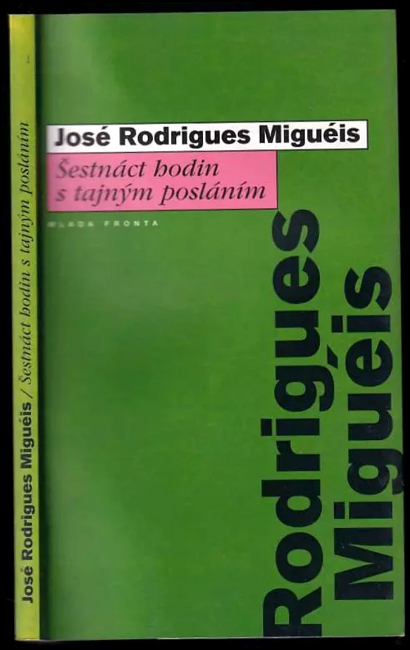 Levně Šestnáct hodin s tajným posláním (José Rodrigues Miguéis, 2000)