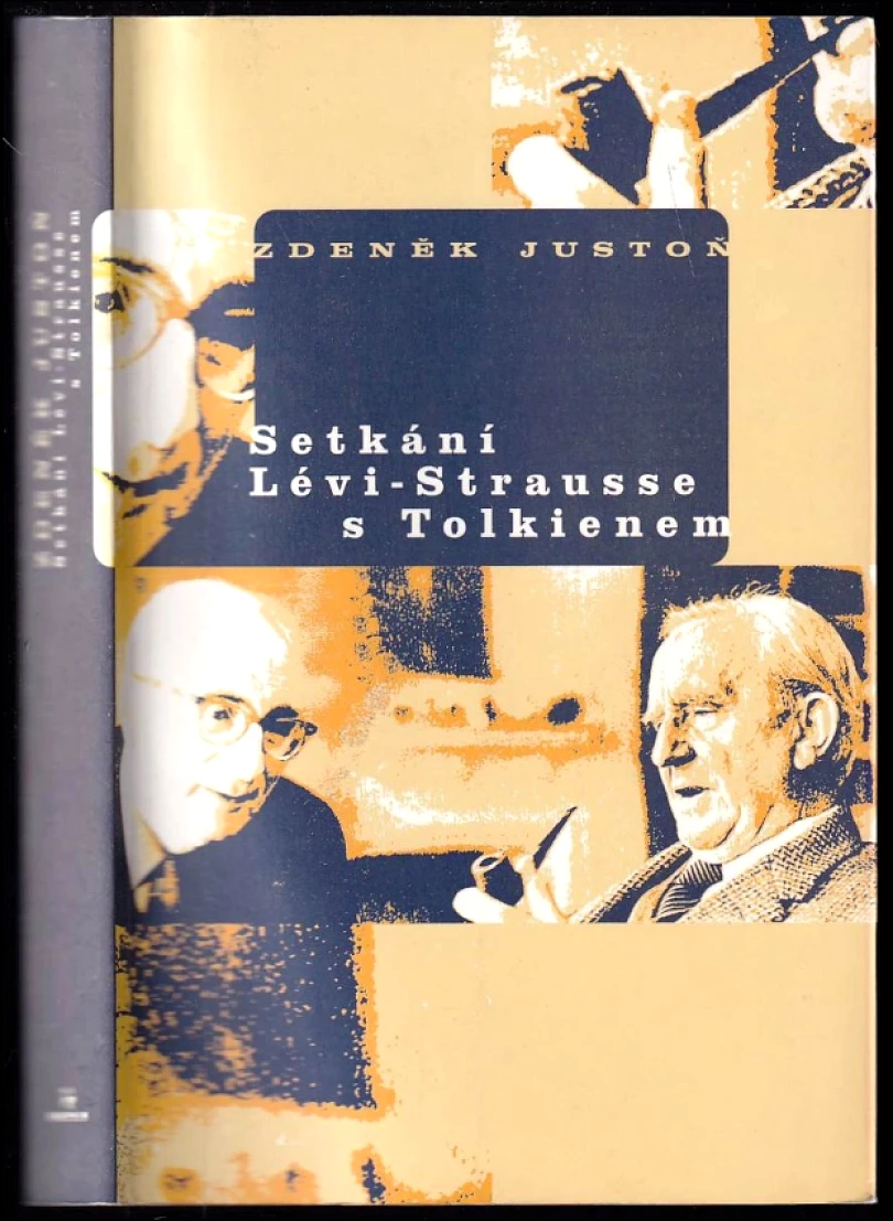 Levně Setkání Lévi-Strausse s Tolkienem (Zdeněk Justoň, 1997)