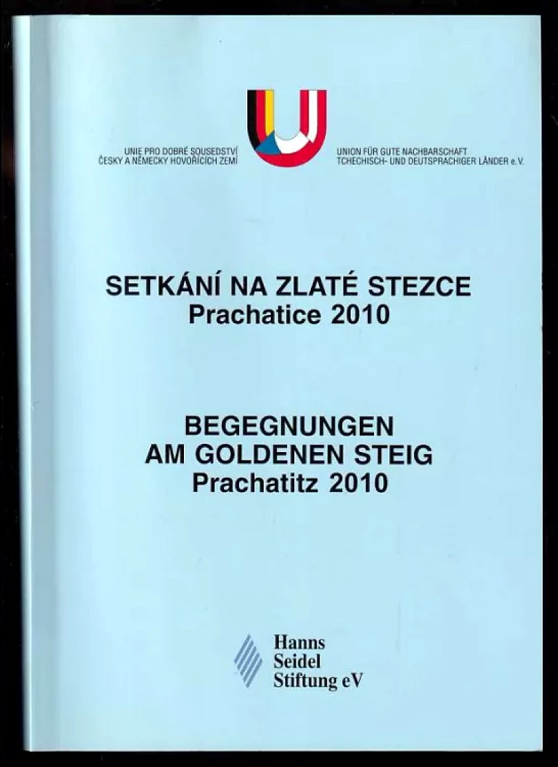 Levně Setkání na Zlaté stezce - Prachatice 2010 (, 2010)