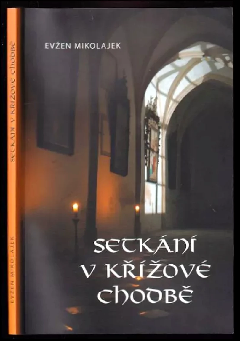 Levně Setkání v křížové chodbě (Evžen Mikolajek, 2015)
