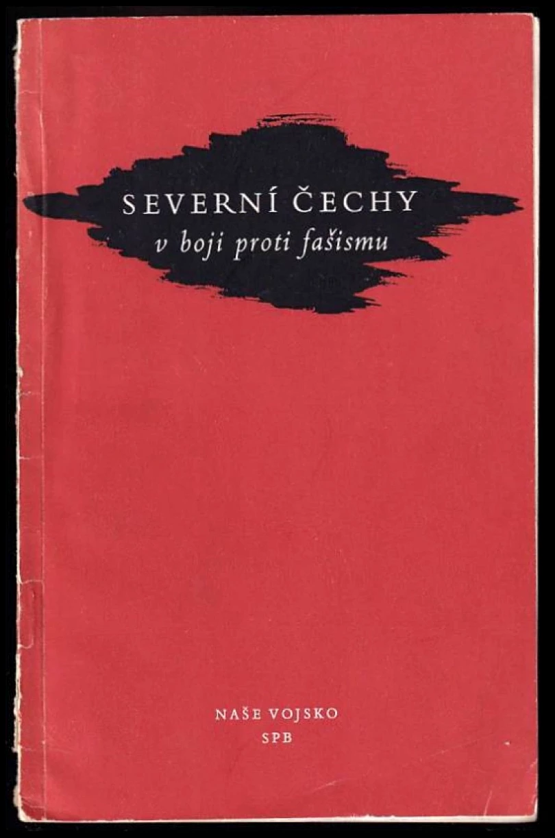 Severní Čechy v boji proti fašismu (Václav Dědek, 1955)