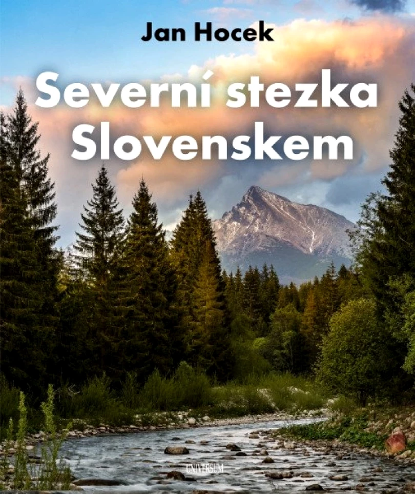 Severní stezka Slovenskem: Od Hrčavy po Kremenec (Jan Hocek, 2025)