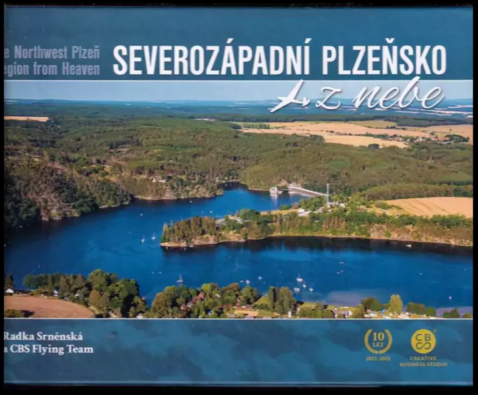 Levně Severozápadní Plzeňsko z nebe = : The northwest Plzeň region from heaven (Radka Srněnská, 2021)