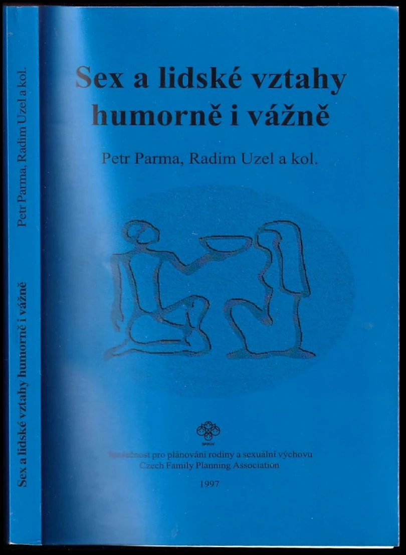 Sex a lidské vztahy humorně i vážně RADIM UZEL PODPIS (Radim Uzel, 1997)