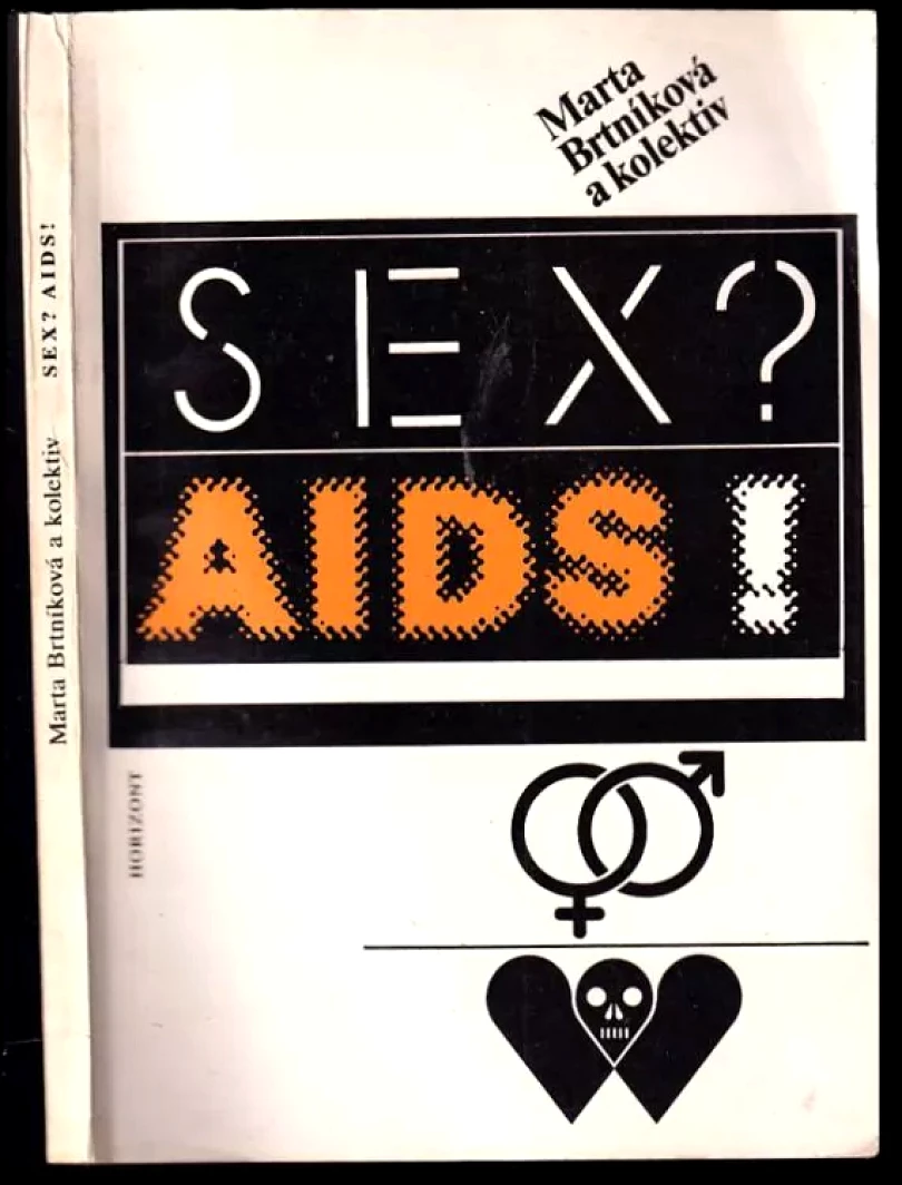 Sex? AIDS! (Marta Brtníková, 1989)