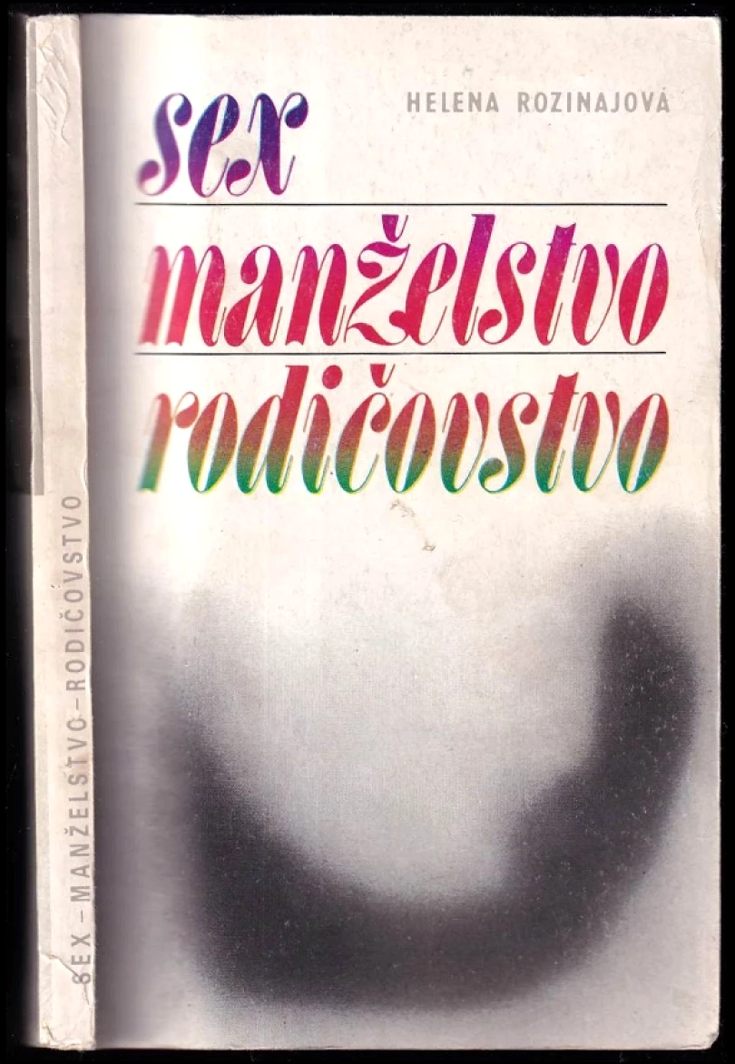 Sex, manželstvo, rodičovstvo (Helena Rozinajová, 1984)