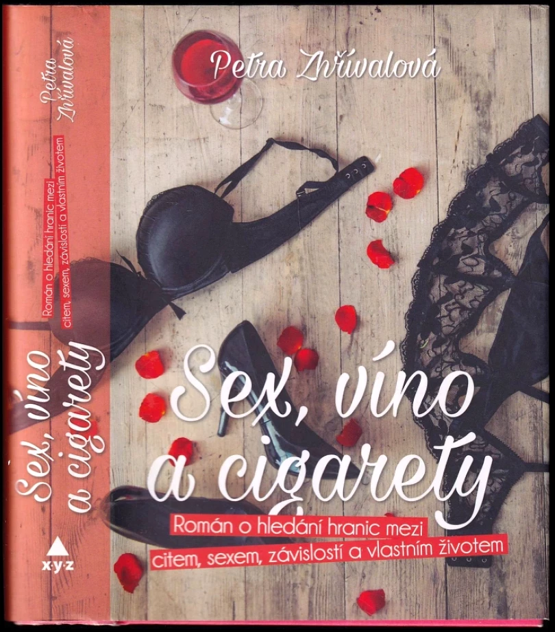 Sex, víno a cigarety (Petra Zhřívalová, 2017)