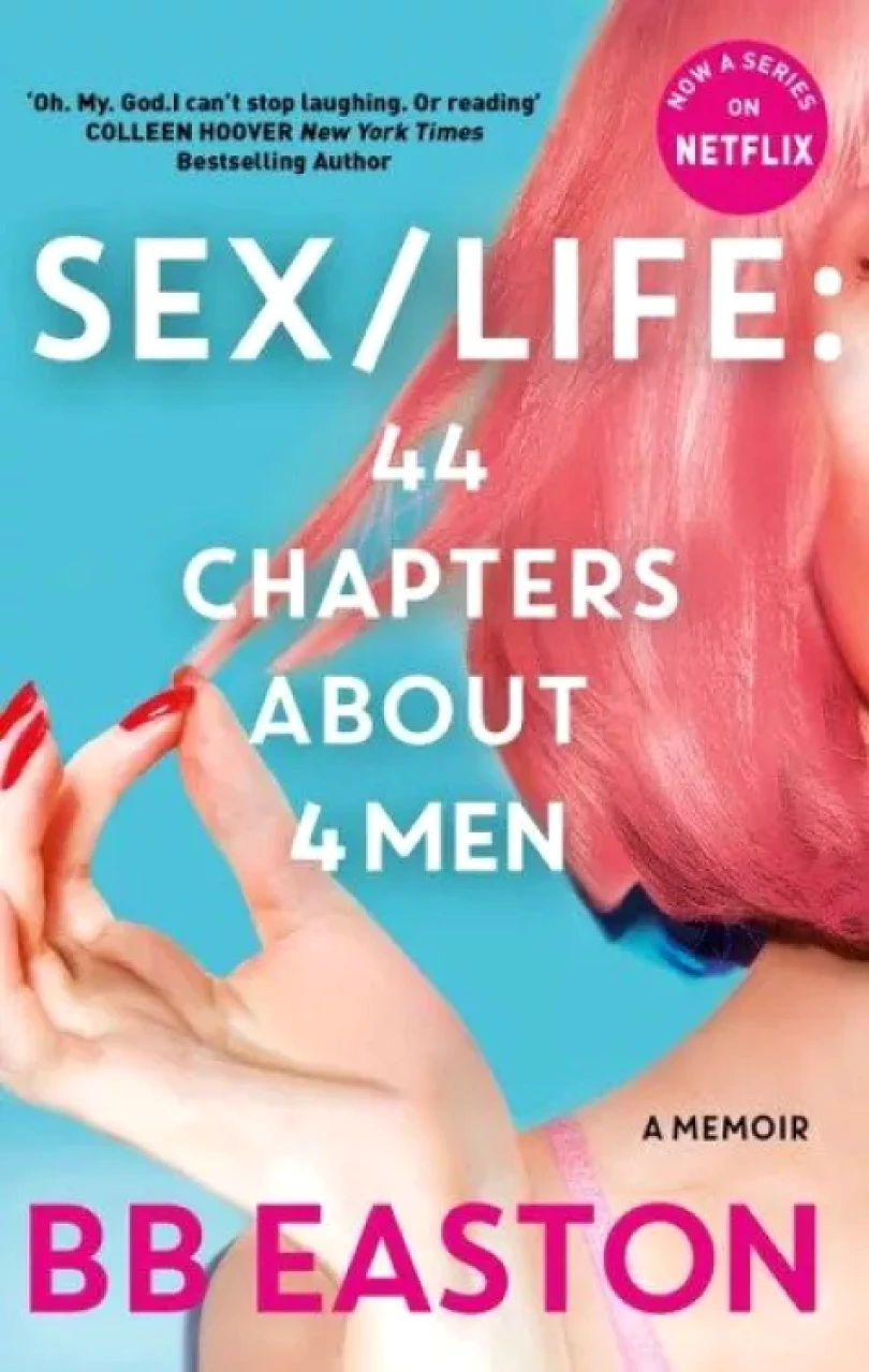 SEX/LIFE: 44 Chapters About 4 Men: Now a series on Netflix (B. Easton, 2021)
