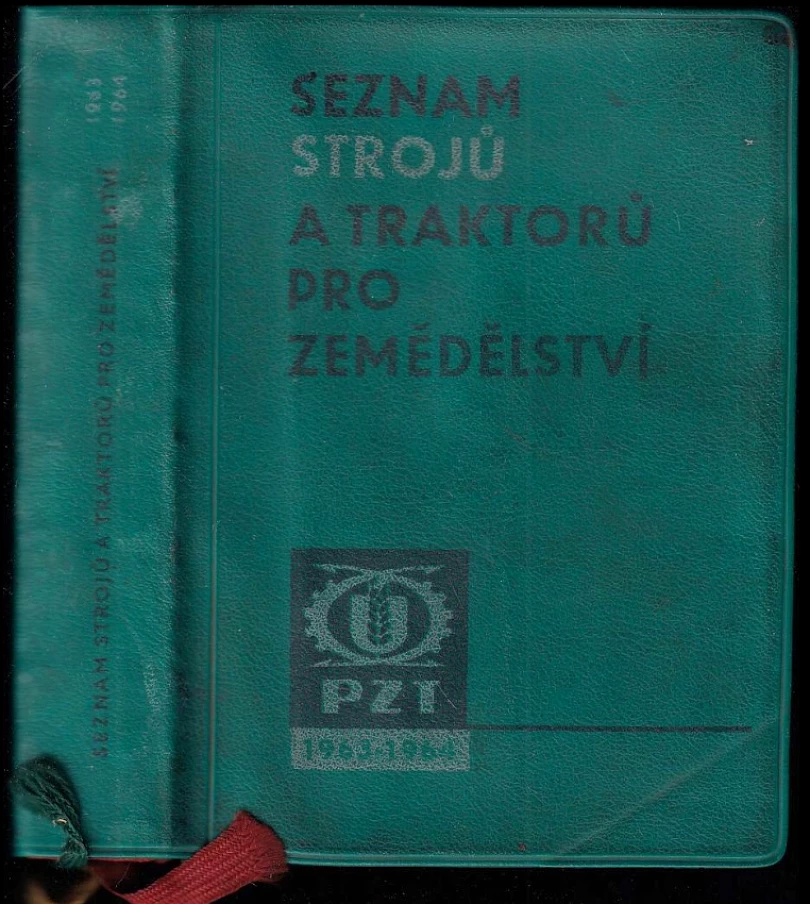Levně Seznam strojů a traktorů pro zemědělství v letech 1963-1964 (, 1963)