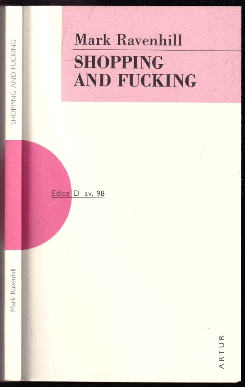 Shopping and fucking (Mark Ravenhill, 2012)