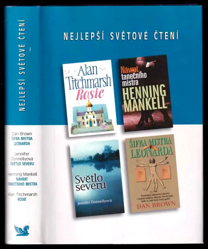 Levně Nejlepší světové čtení : Šifra mistra Leonarda + Světlo severu + Návrat tanečního mistra + Rosie (Dan Brown, 2005)