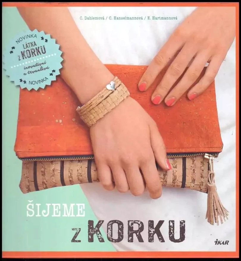 Šijeme z korku (Carmen Dahlem, 2016)