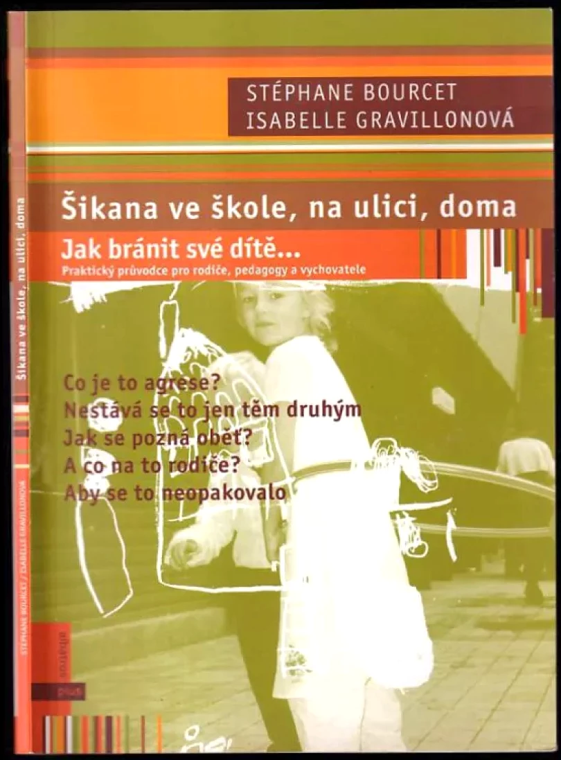 Levně Šikana ve škole, na ulici, doma (Isabelle Gravillon, 2006)