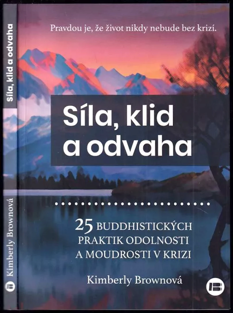 Levně Síla, klid a odvaha (Kimberly Brownová,, 2023)