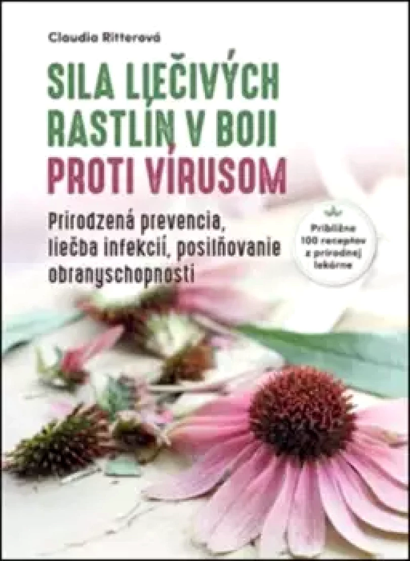 Sila liečivých rastlín v boji proti vírusom (Claudia Ritterová,, 2021)