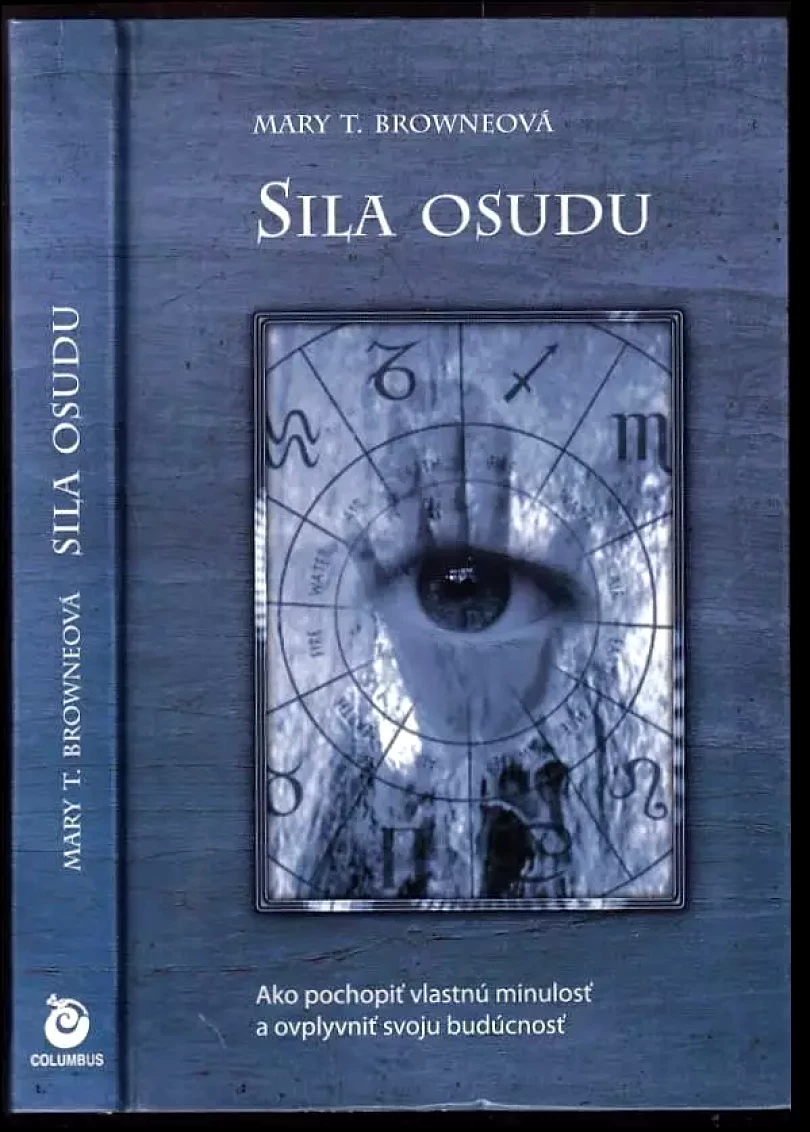 Levně Sila osudu (Mary T Browne, 2006)