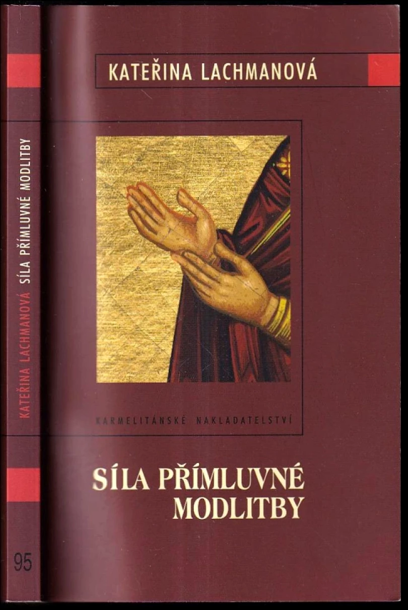 Síla přímluvné modlitby (Kateřina Lachmanová, 2007)