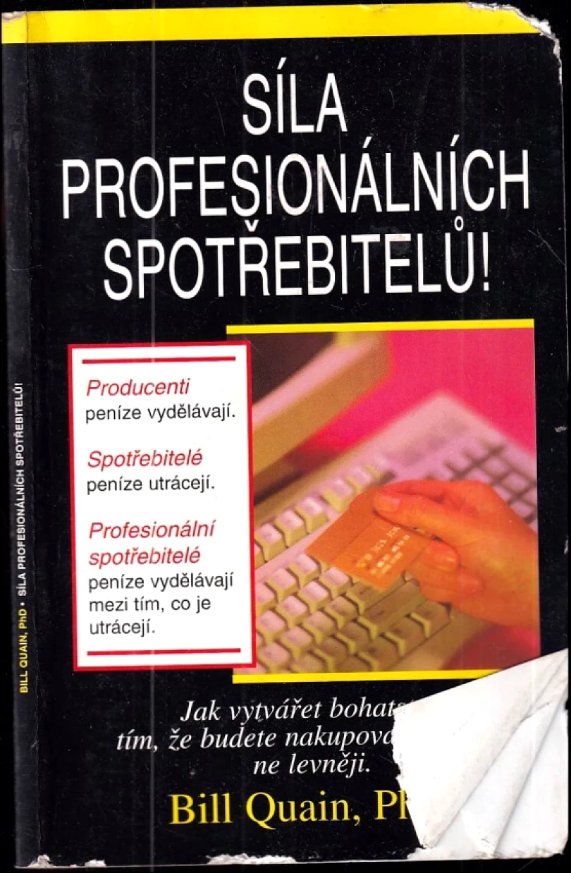 Síla profesionálních spotřebitelů (Bill Quain, 2005)
