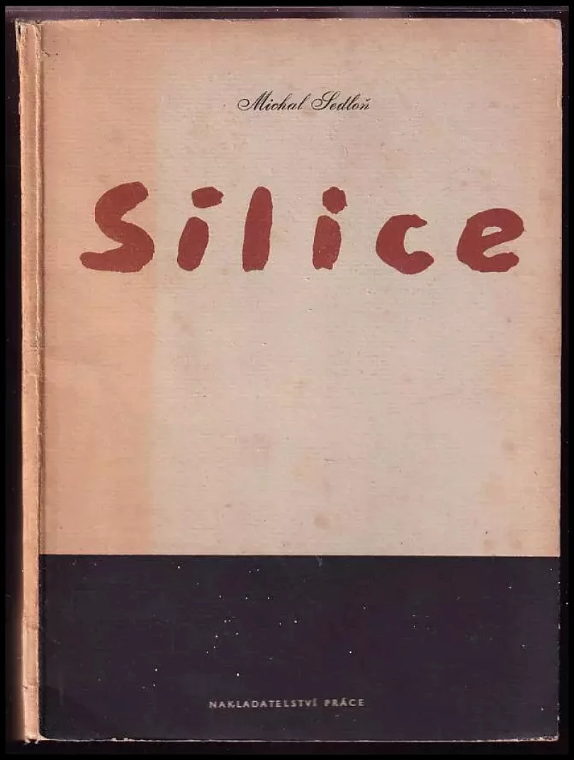 Silice PODPIS AUTORA (Michal Sedloň, 1945)