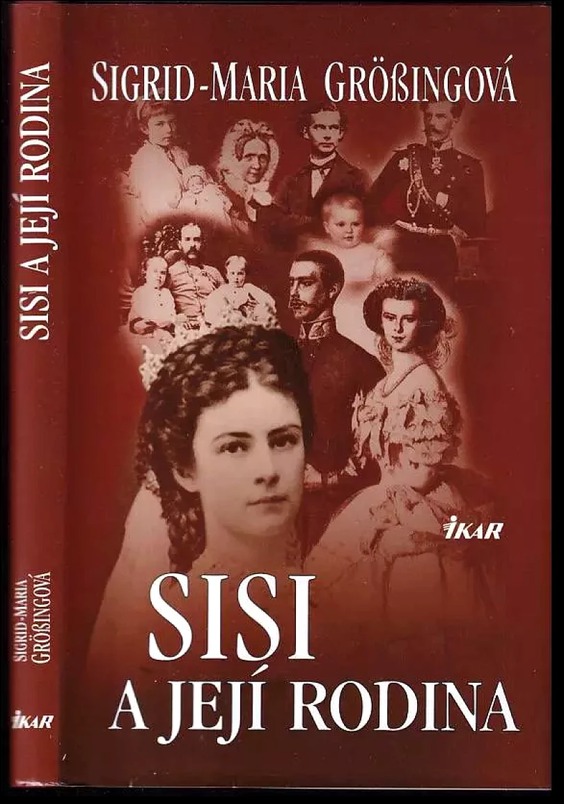 Levně Sisi a její rodina (Sigrid-Maria Größing, 2007)