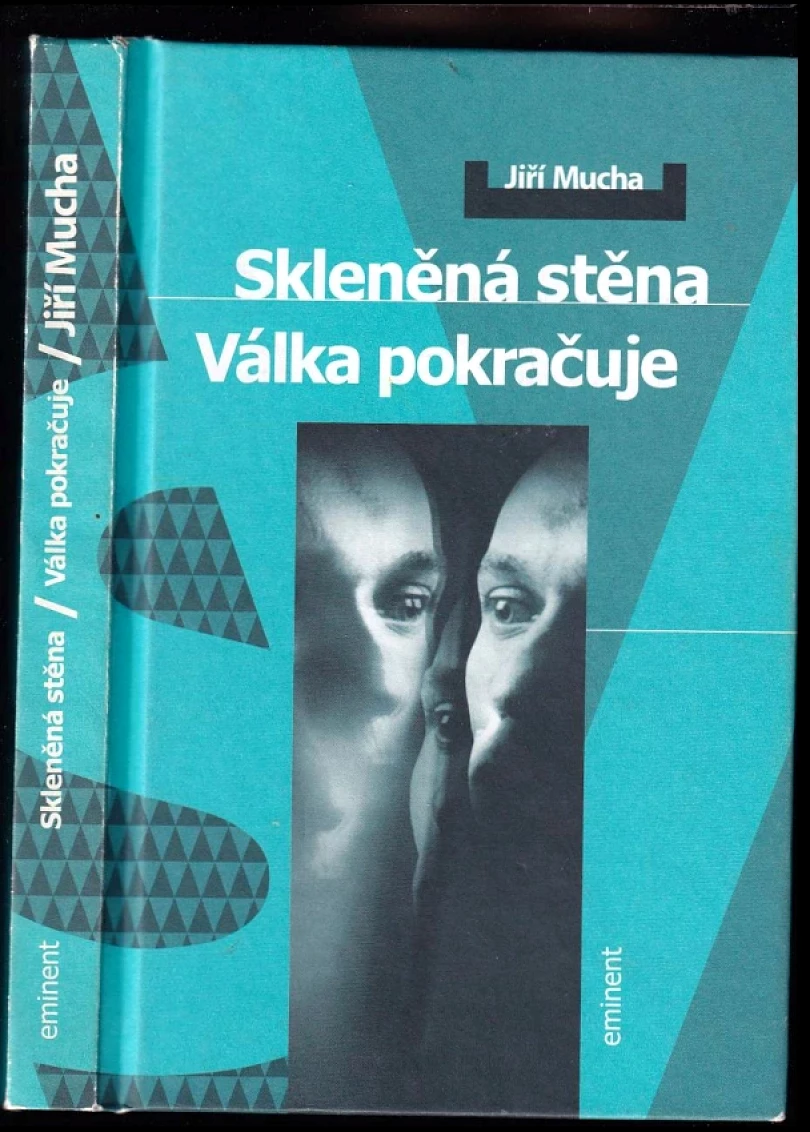 Levně Skleněná stěna ; Válka pokračuje (Jiří Mucha, 2001)