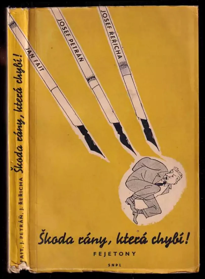 Škoda rány, která chybí! : fejetony (Josef Petráň, 1956)