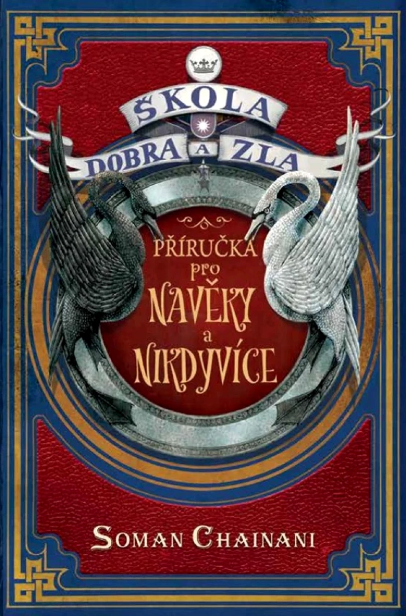 Škola dobra a zla - Příručka pro Navěky a Nikdyvíce (Chainani Soman, 2022)