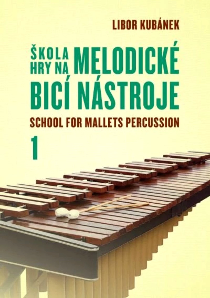 Škola hry na melodické bicí nástroje 1. (Libor Kubánek, 2013)
