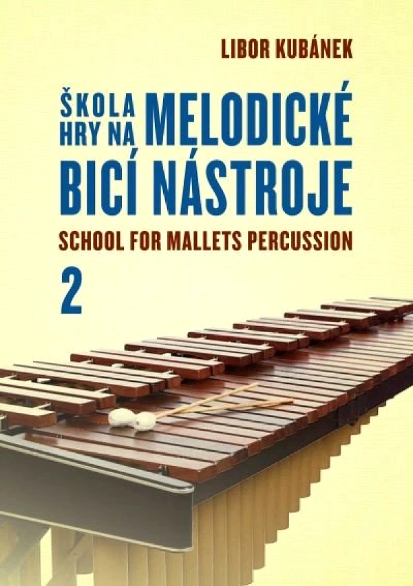 Škola hry na melodické bicí nástroje 2. (Libor Kubánek, 2013)