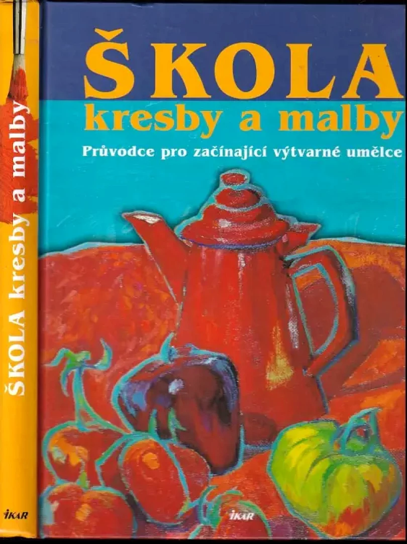Levně Škola kresby a malby (David Sanmiguel, 2006)
