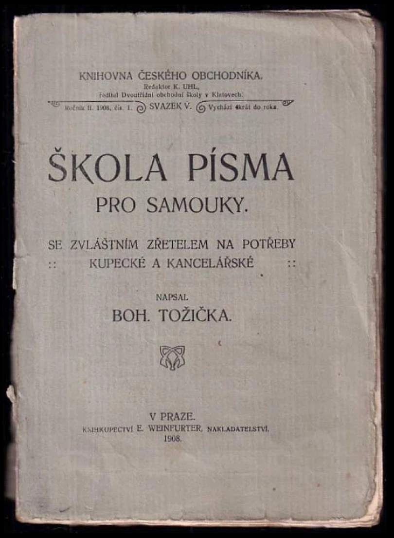 Levně Škola písma pro samouky (Bohumil Tožička, 1908)
