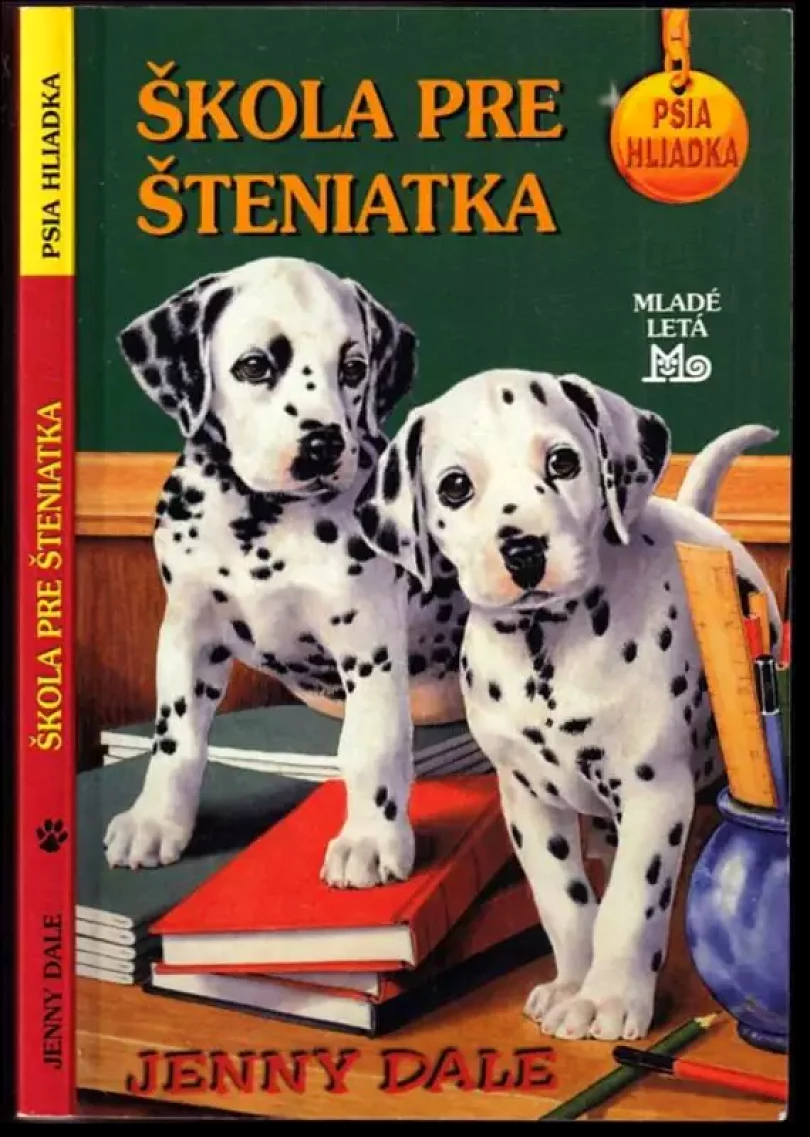 Levně Škola pre šteniatka - Psia hliadka (Jenny Dale, 2009)