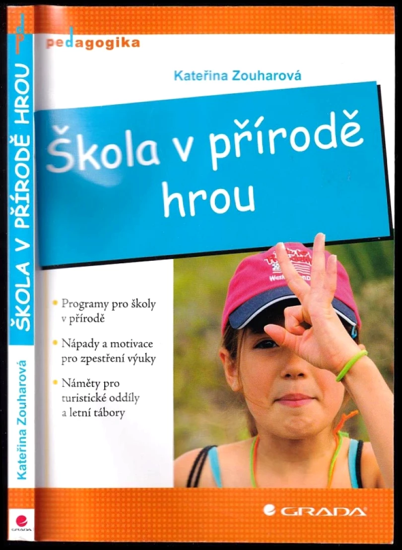 Škola v přírodě hrou (Kateřina Zouharová, 2012)
