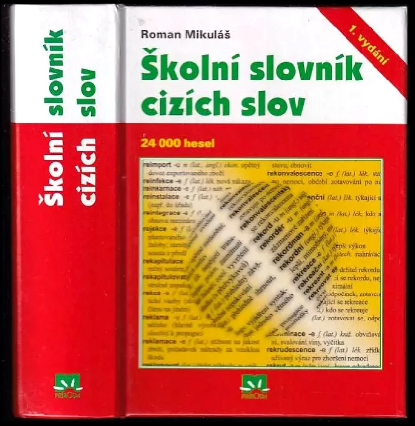 Školní slovník cizích slov: 24 000 hesel (Roman Mikuláš, 2007)