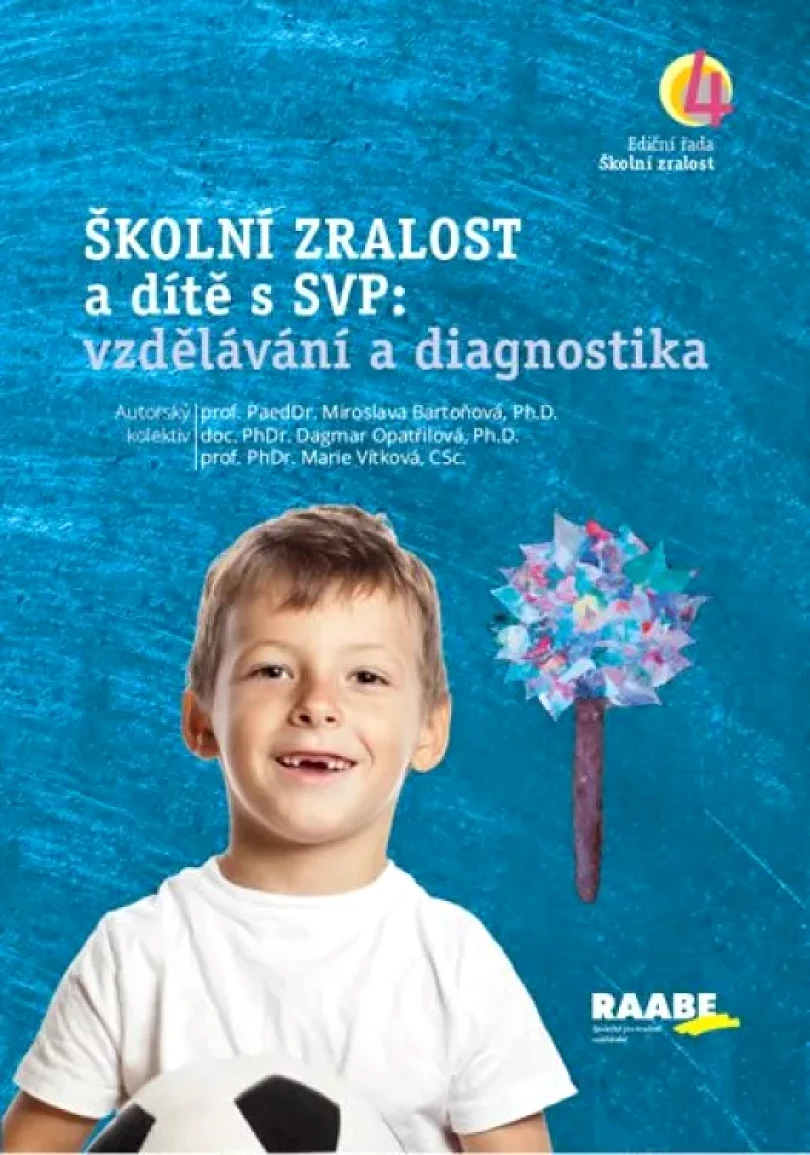 Školní zralost a dítě s SVP: vzdělávání a diagnostika (Miroslava Bartoňová, 2019)