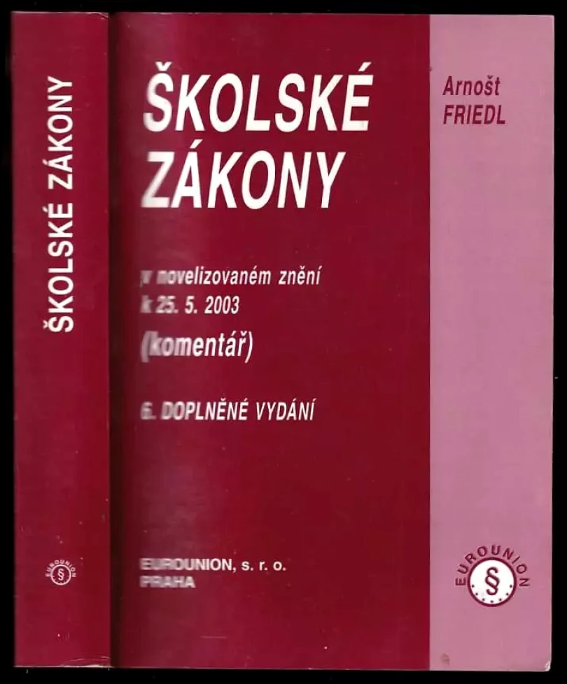 Levně Školské zákony k 25.5.2003 - PODPIS ARNOŠT FRIEDL (Arnošt Friedl, 2003)