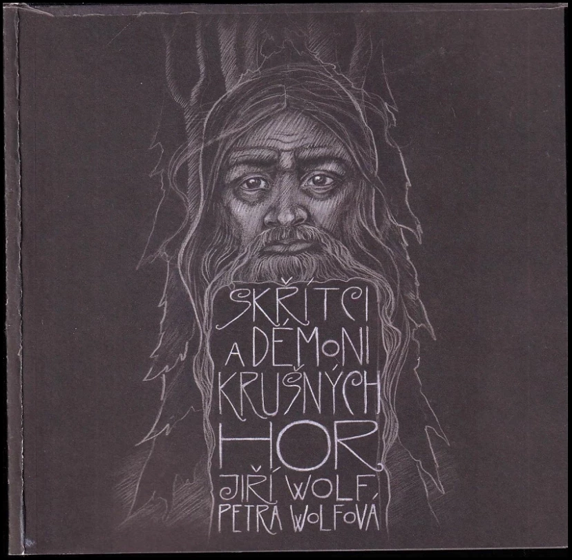Skřítci a démoni Krušných hor (Jiří Wolf, 2019)